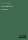 A. H. J. Greenidge: Roman Public Life, Buch