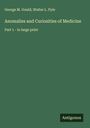 George M. Gould: Anomalies and Curiosities of Medicine, Buch