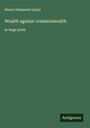 Henry Demarest Lloyd: Wealth against commonwealth, Buch
