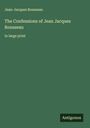 Jean-Jacques Rousseau: The Confessions of Jean Jacques Rousseau, Buch