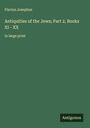 Flavius Josephus: Antiquities of the Jews; Part 2, Books XI - XX, Buch