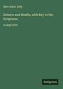 Mary Baker Eddy: Science and Health, with Key to the Scriptures, Buch