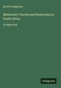 David Livingstone: Missionary Travels and Researches in South Africa, Buch