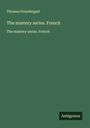 Thomas Prendergast: The mastery series. French, Buch