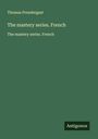 Thomas Prendergast: The mastery series. French, Buch
