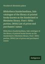 Woodstock Blenheim palace: Bibliotheca Sunderlandiana, Sale catalogue of the library of printed books known as the Sunderland or Blenheim library. First (-fifth) portion. [With] List of prices and purchasers' names, Buch