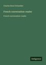 Charles Henri Schneider: French conversation-reader, Buch
