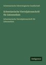 Schweizerische Odontologische Gesellschaft: Schweizerische Vierteljahresschrift für Zahnmedizin, Buch