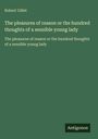 Robert Gillet: The pleasures of reason or the hundred thoughts of a sensible young lady, Buch