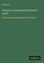 Henri Bué: The new conversational first french reader, Buch