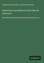 Edmond De Goncourt: Selections from Edmond and Jules de Goncourt, Buch