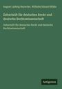 August Ludwig Reyscher: Zeitschrift für deutsches Recht und deutsche Rechtswissenschaft, Buch