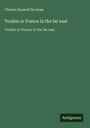 Charles Boswell Norman: Tonkin or France in the far east, Buch
