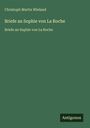 Christoph Martin Wieland: Briefe an Sophie von La Roche, Buch