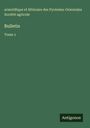 Oben links: "scientifique et littéraire des Pyrénées-Orientales Société agricole". Mittig: "Bulletin Tome 1". Unten: "Antigonos".