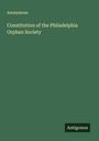 Anonymous: Constitution of the Philadelphia Orphan Society, Buch