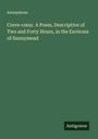 Anonymous: Creve-c¿ur. A Poem, Descriptive of Two and Forty Hours, in the Environs of Sunnymead, Buch