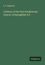 P. F. Sanborne: A History of the First Presbyterian Church, of Springfield, N.Y., Buch
