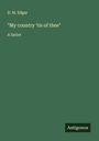 D. M. Edgar: "My country 'tis of thee", Buch