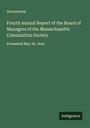 Anonymous: Fourth Annual Report of the Board of Managers of the Massachusetts Colonization Society, Buch