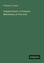 Chalmers C. Brown: Jeweled Hearts. A Domestic Melodrama, in Four Acts, Buch