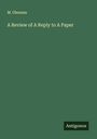 M. Glennan: A Review of A Reply to A Paper, Buch