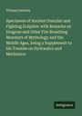 Thomas Ewbank: Specimens of Ancient Oracular and Fighting Eolipiles: with Remarks on Dragons and Other Fire Breathing Monsters of Mythology and the Middle Ages, being a Supplement to his Treatise on Hydraulics and Mechanics, Buch