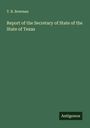 T. R. Bowman: Report of the Secretary of State of the State of Texas, Buch