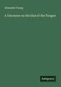 Alexander Young: A Discourse on the Sins of the Tongue, Buch