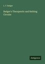 L. V. Badger: Badger's Therapeutic and Bathing Circular, Buch