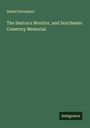 Daniel Davenport: The Sexton's Monitor, and Dorchester Cemetery Memorial, Buch
