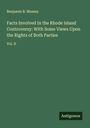 Benjamin B. Mussey: Facts Involved In the Rhode Island Controversy: With Some Views Upon the Rights of Both Parties, Buch