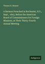 Thomas H. Skinner: A Sermon Preached in Rochester, N.Y., Sept., 1843, Before the American Board of Commissioners for Foreign Missions, at Their Thirty-Fourth Annual Meeting, Buch
