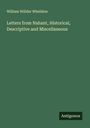 William Willder Wheildon: Letters from Nahant, Historical, Descriptive and Miscellaneous, Buch