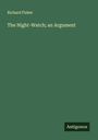 Richard Fisher: The Night-Watch; an Argument, Buch