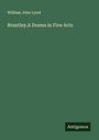 William John Lynd: Brantley.A Drama in Five Acts, Buch