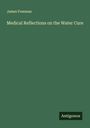 James Freeman: Medical Reflections on the Water Cure, Buch