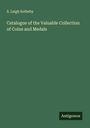 S. Leigh Sotheby: Catalogue of the Valuable Collection of Coins and Medals, Buch