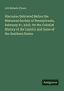 Job Roberts Tyson: Discourse Delivered Before the Historical Society of Pennsylvania, February 21, 1842, On the Colonial History of the Eastern and Some of the Southern States, Buch