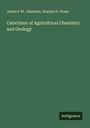 James F. W. Johnston: Catechism of Agricultural Chemistry and Geology, Buch