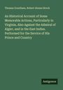 Thomas Grantham: An Historical Account of Some Memorable Actions, Particularly in Virginia, Also Against the Admiral of Algier, and in the East Indies. Performed for the Service of His Prince and Country, Buch