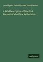 Jared Sparks: A Brief Description of New York, Formerly Called New Netherlands, Buch