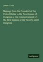 James K. Polk: Message from the President of the United States to the Two Houses of Congress at the Commencement of the First Session of the Twenty-ninth Congress, Buch