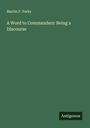 Martin P. Parks: A Word to Commanders: Being a Discourse, Buch