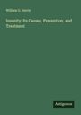 William G. Harris: Insanity. Its Causes, Prevention, and Treatment, Buch