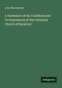 John Merewether: A Statement of the Condition and Circumstances of the Cathedral Church of Hereford, Buch