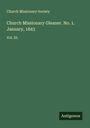 Church Missionary Society: Church Missionary Gleaner. No. 1. January, 1843, Buch
