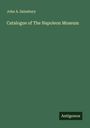 John A. Sainsbury: Catalogue of The Napoleon Museum, Buch