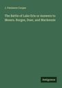 James Fenimore Cooper: The Battle of Lake Erie or Answers to Messrs. Burges, Duer, and Mackenzie, Buch