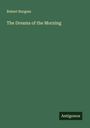 Robert Burgess: The Dreams of the Morning, Buch